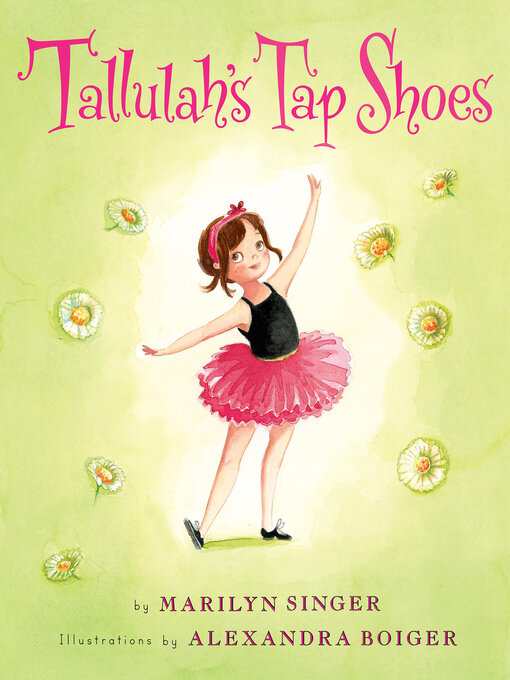 Title details for Tallulah's Tap Shoes by Marilyn Singer - Available
